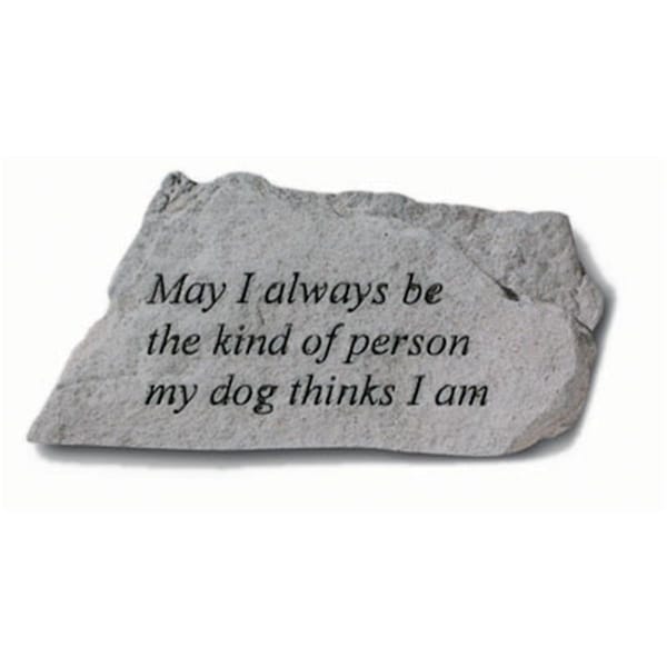 Kay Berry May I Always Be The Kind Of Person My Dog Thinks I Am - 6.25-in. x 3-in. KA313544 - main